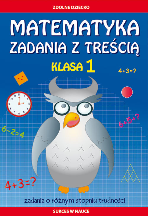 Matematyka Zadania z treścią Klasa 1 LITERAT Ewa Buczkowska