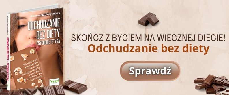 Odchudzanie bez diety - psychodietetyka