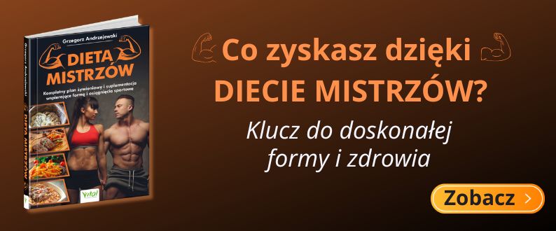 Dieta Mistrzów. Kompletny plan żywieniowy i suplementacja wspierające formę i osiągnięcia sportowe