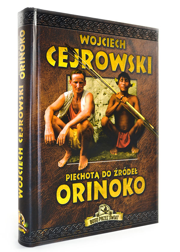 okładka książki piechotę do źródeł Orinoko Cejrowski