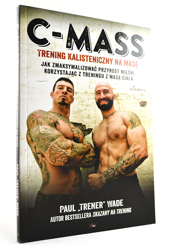 okładka książki C-MASS trening kalisteniczny na masę Paul Wade 