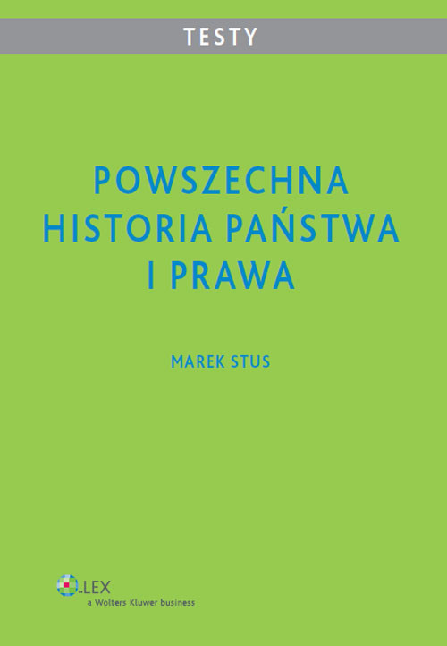 Powszechna historia państwa i prawa Testy dla studentów - Marek Stus