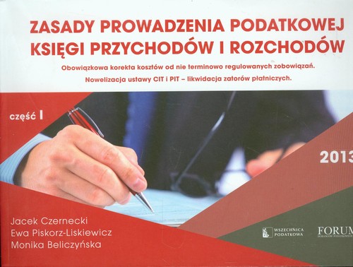 Zasady Prowadzenia Podatkowej Księgi Przychodów I Rozchodów 2013 Część 1 Czernecki Jacek 2205