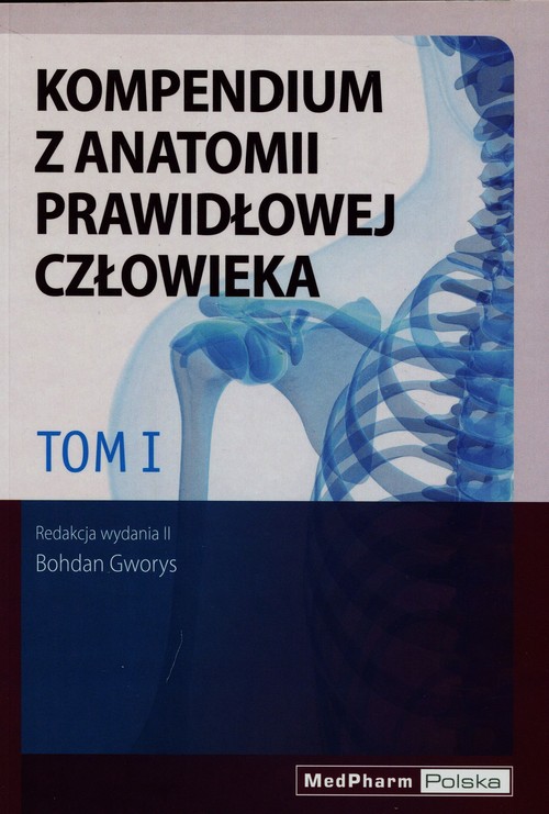 Kompendium z anatomii prawidłowej człowieka Tom 1 | Multiszop.pl
