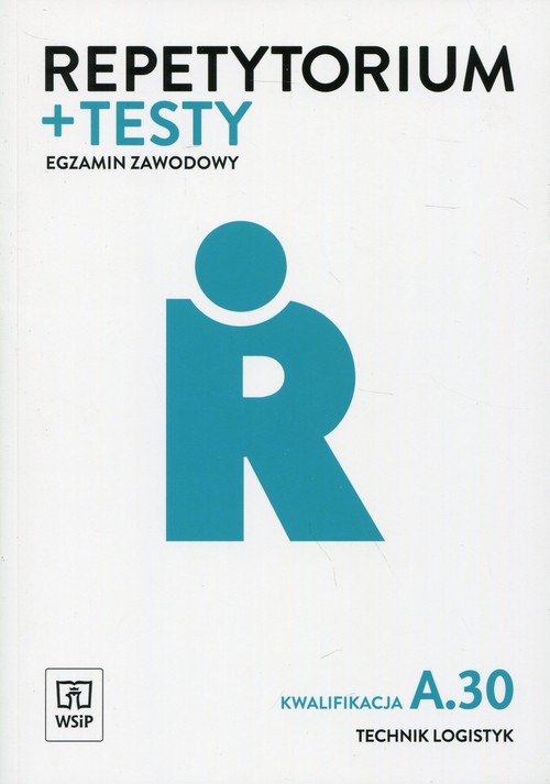 Express Publishing Repetytorium Gimnazjalne Testy Repetytorium i testy egzaminacyjne. Technik logistyk. Kwalifikacja A.30