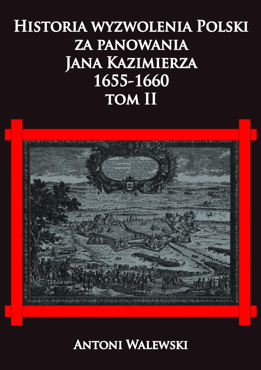 Historia wyzwolenia Polski za panowania Jana...T.2 - Walewski Antoni ...
