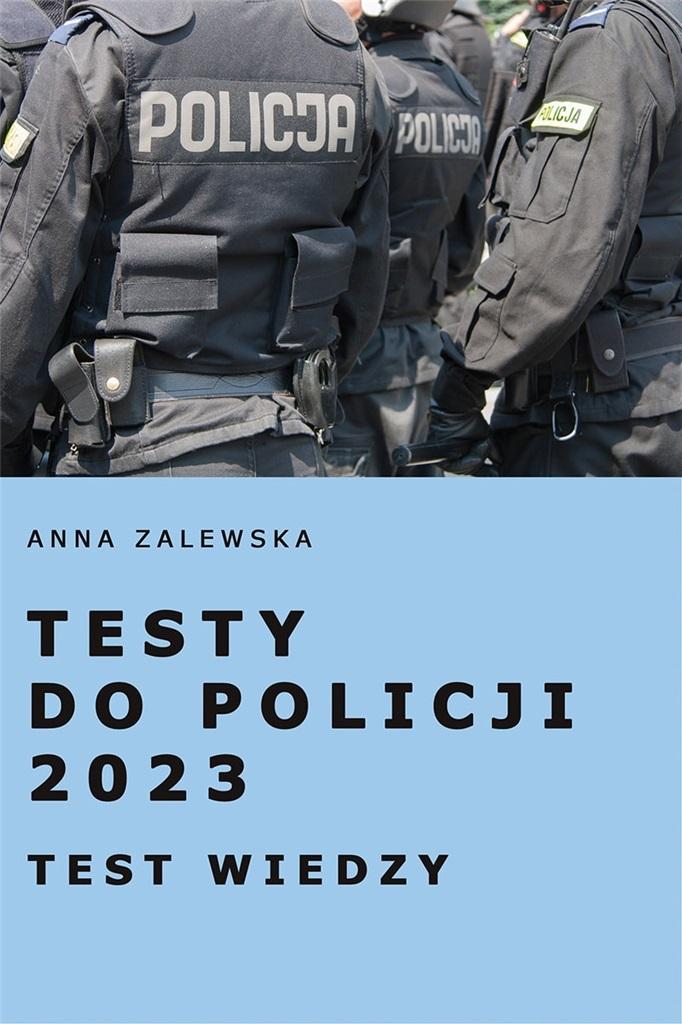Test Wiedzy Ogólnej Do Policji Testy do Policji 2023. Test wiedzy - Anna Zalewska | Multiszop.pl