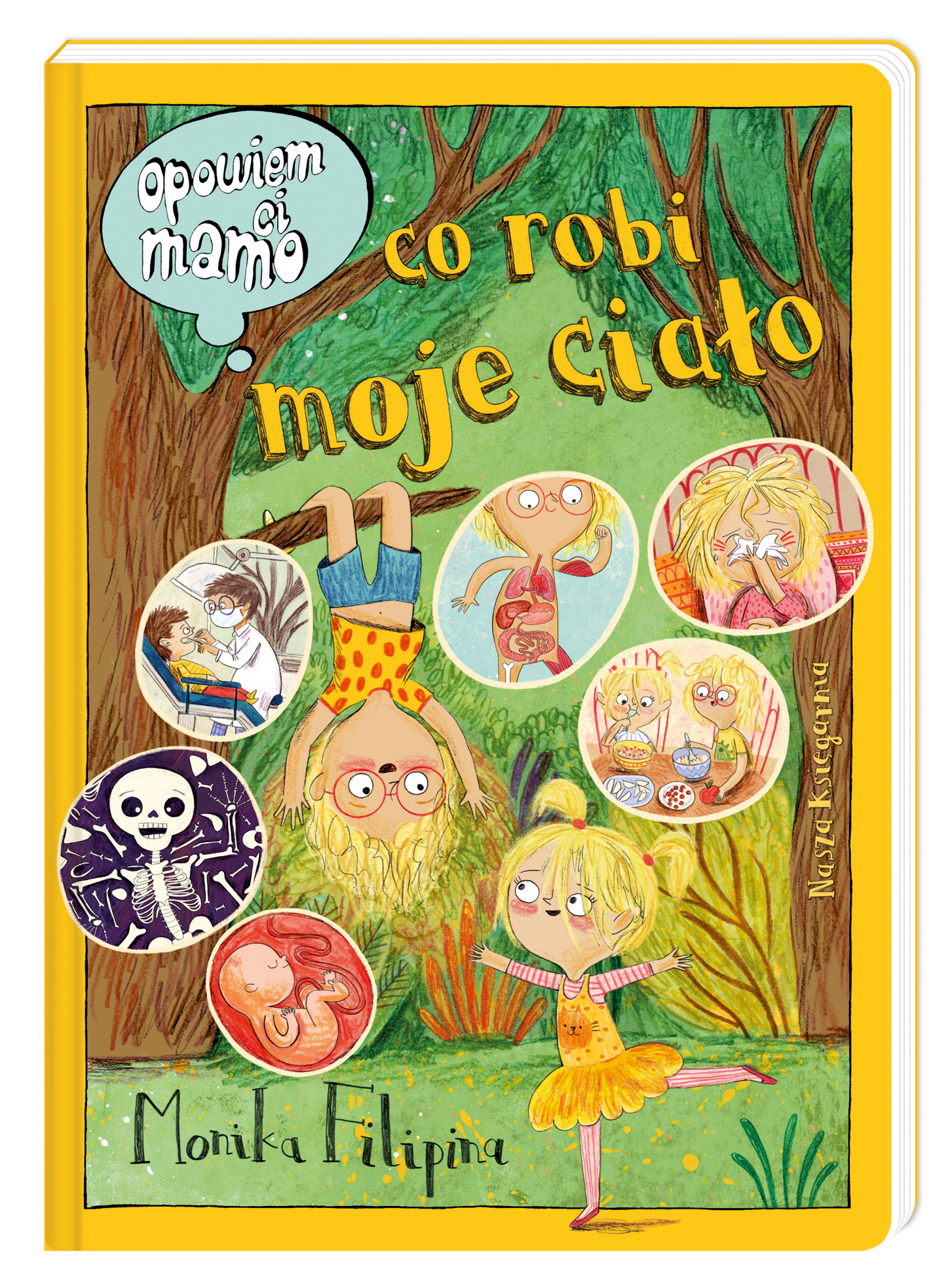 Opowiem ci, mamo, co robi moje ciało - Monika Filipina Trzpil (ilustr ...