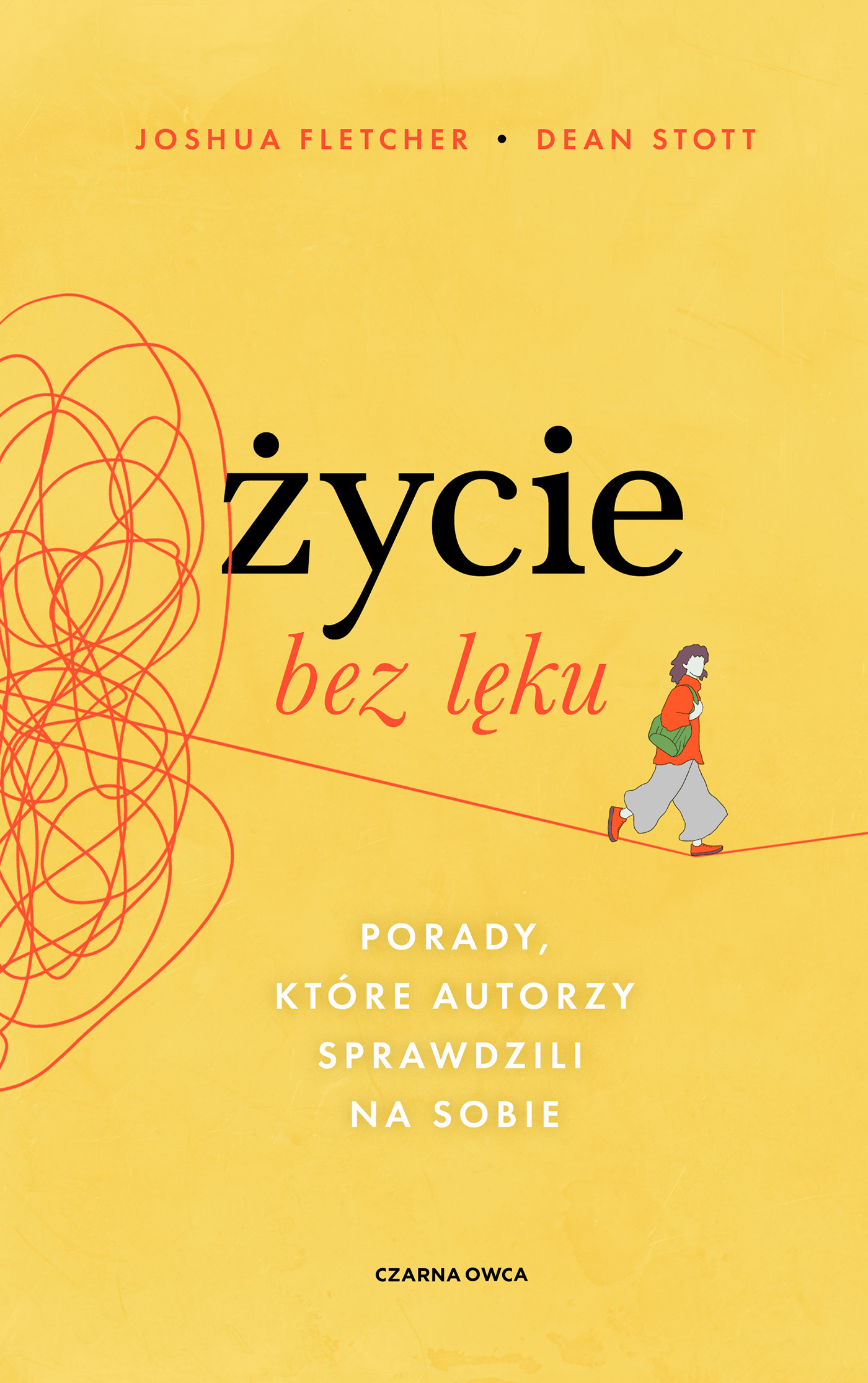 Życie bez lęku. Porady, które autorzy sprawdzili na sobie - Fletcher ...
