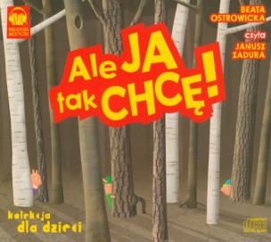Okładka książki Ale ja tak chcę! audiobook