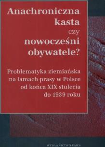 Okładka książki Anachroniczna kasta czy nowocześni obywatele?