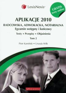 Okładka książki Aplikacje 2010 Radcowska, adwokacka, notarialna t.2 z testami online