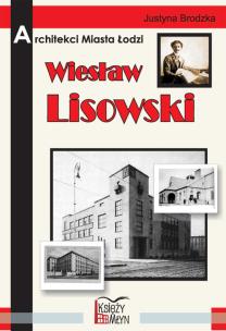 Okładka książki Architekci miasta Łodzi - Wiesław Lisowski