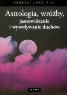 Okładka książki Astrologia, wróżby, jasnowidzenie...