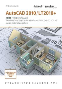 Okładka książki Autocad 2010/LT2010+ Kurs projektowania parametrycznego i nieparametrycznego 2D i 3D