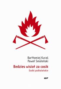 Okładka książki Bedzies wisioł za cosik