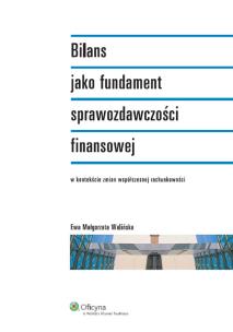 Okładka książki Bilans jako fundament sprawozdawczości finansowej