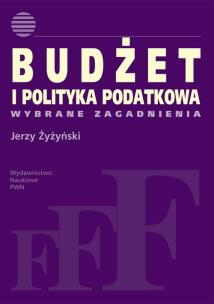 Okładka książki Budżet i polityka podatkowa