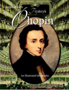 Okładka książki Chopin An Illustrated Biography