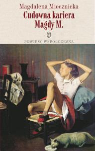 Okładka książki Cudowna kariera Magdy M.