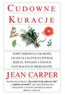 Cudowne kuracje. Autor: Jean Carper. Multiszop.pl Okładka książki Cudowne kuracje