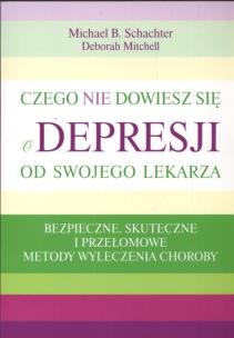 Okładka książki Czego nie dowiesz się o depresji od swojego lekarza