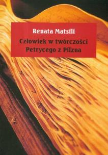 Okładka książki Człowiek w twórczości Petrycego z Pilzna