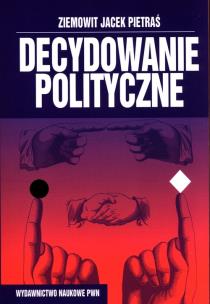 Okładka książki Decydowanie polityczne