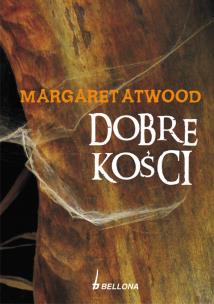 Okładka książki Dobre kości - Margaret Atwood