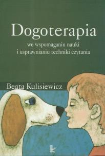 Okładka książki Dogoterapia we wspomaganiu nauki i usprawnianiu techniki czytania
