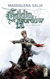 Okładka książki Doliny mroku T1. Gildia Hordów