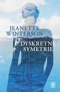 Okładka książki Dyskretne symetrie - Jeanette Winterson