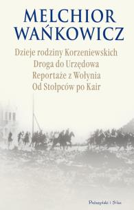 Okładka książki Dzieje rodziny Korzeniewskich - M.Wańkowicz