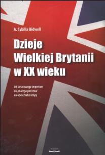 Okładka książki Dzieje Wielkiej Brytanii w XX wieku