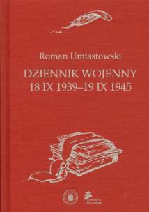 Okładka książki Dziennik wojenny 18 IX 1939-19 IX 1945
