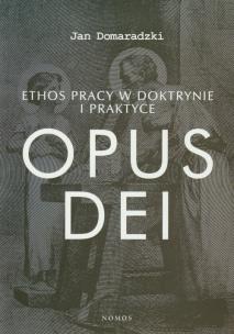 Okładka książki Ethos pracy w doktrynie i praktyce Opus dei