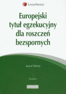 Okładka książki Europejski tytuł egzekucyjny dla roszczeń bezspornych