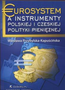 Okładka książki Eurosystem a instrumenty polskiej i czeskiej polityki pieniężnej