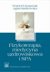 Okładka książki Fizykoterapia, medycyna uzdrowiskowa i SPA  w.2010