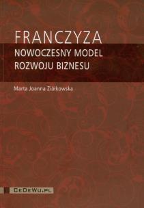 Okładka książki Franczyza Nowoczesny model rozwoju biznesu