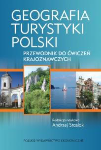 Okładka książki Geografia turystyki Polski Przewodnik do ćwiczeń krajoznawczych