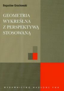 Okładka książki Geometria wykreślna z perspektywą stosowaną