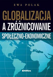 Okładka książki Globalizacja a zróżnicowanie społeczno-ekonomiczne