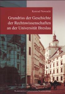 Okładka książki Grundiss Der Geschichte der Rechtswissenschaften an der Universitat Breslau