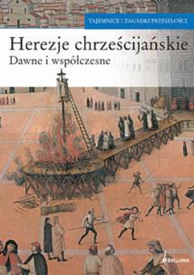 Okładka książki Herezje chrześcijańskie Dawne i współczesne
