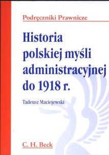 Okładka książki Historia polskiej myśli administracyjnej do 1918