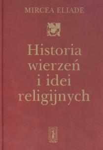 Okładka książki Historia wierzeń i idei religijnych T. 3