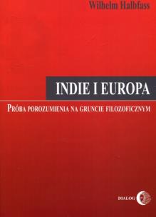 Okładka książki Indie i Europa próba porozumienia na gruncie filozoficznym