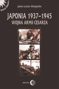 Okładka książki Japonia 1937-1945 Wojna Armii Cesarza