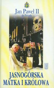 Okładka książki Jasnogórska Matka i Królowa
